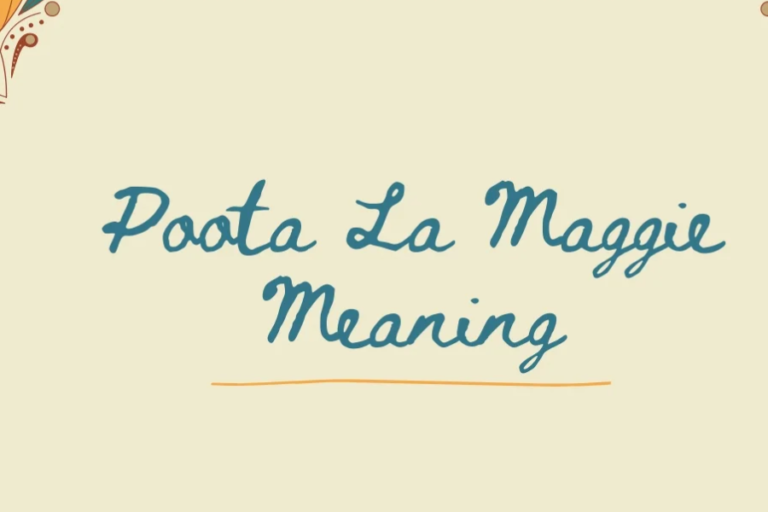 poota la maggie meaning